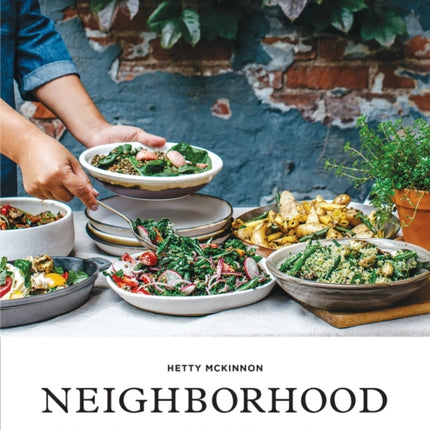 Neighborhood: Hearty Salads and Plant-Based Recipes from Home and Abroad