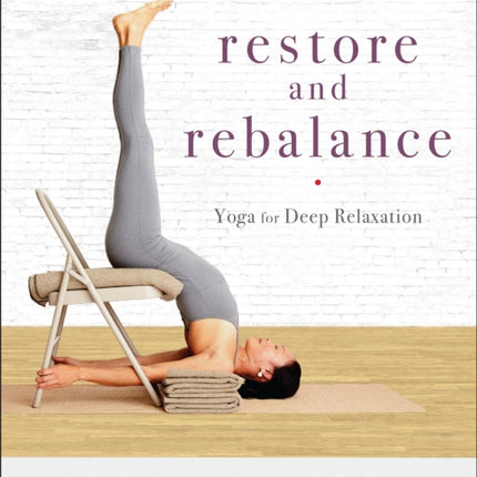 Restore and Rebalance: Yoga for Deep Relaxation