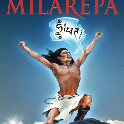 Milarepa: The Magic Life of Tibet’s Great Yogi