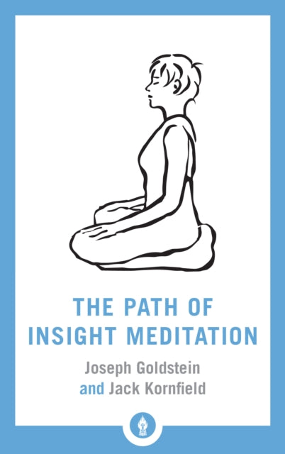 The Path of Insight Meditation: Shambhala Pocket Library