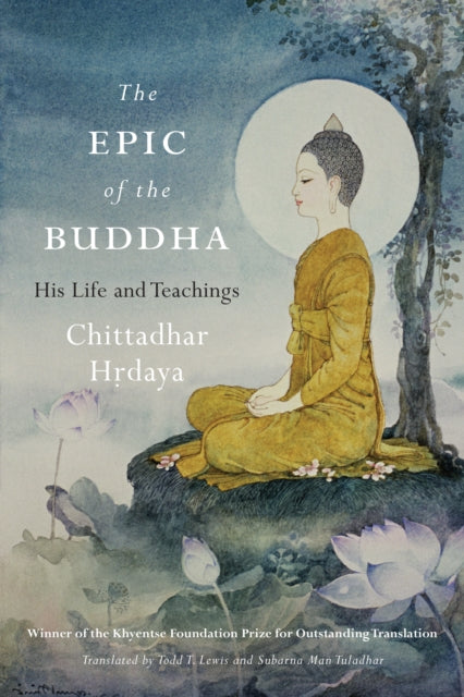 Epic of the Buddha: His Life and Teachings