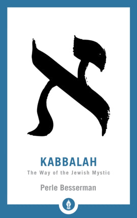 Kabbalah: The Way of the Jewish Mystic