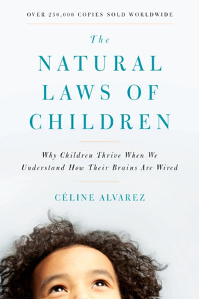 The Natural Laws of Children: Why Children Thrive