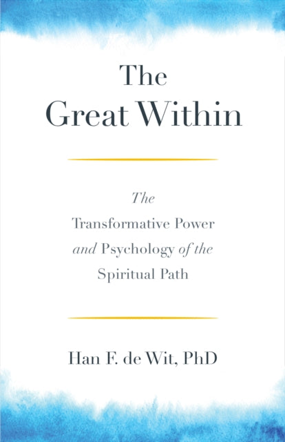 The Great Within: The Transformative Power and Psychology of the Spiritual Path