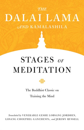 Stages of Meditation: The Buddhist Classic on Training the Mind