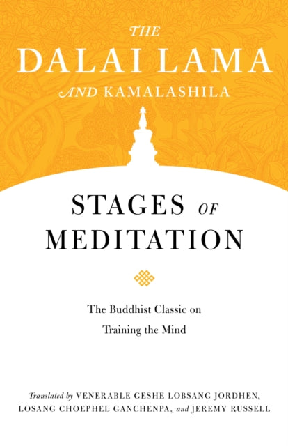 Stages of Meditation: The Buddhist Classic on Training the Mind