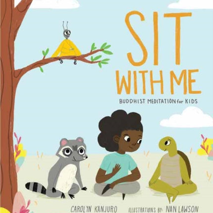 Sit with Me: Meditation for Kids in Seven Easy Steps