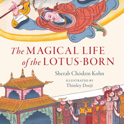 The Magical Life of the Lotus-Born