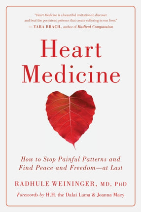 Heart Medicine: How to Stop Painful Patterns and Find Peace and Freedom--at Last