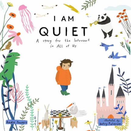 I Am Quiet: A Story for the Introvert in All of Us