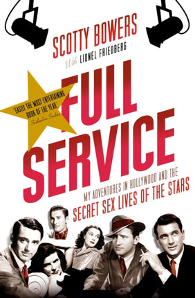 Full Service: My Adventures in Hollywood and the Secret Sex Lives of the Stars