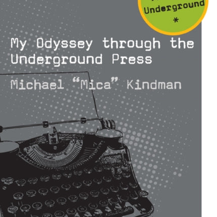 My Odyssey Through the Underground Press