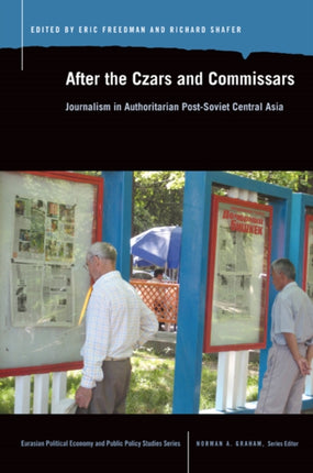 After the Czars and Commissars: Journalism in