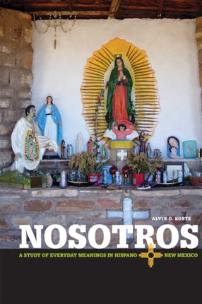Nosotros: A Study of Everyday Meanings in Hispano