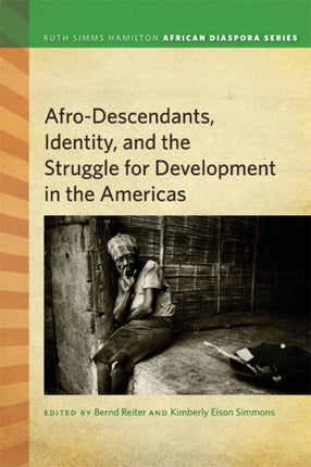 Afro-Descendants, Identity, and the Struggle for