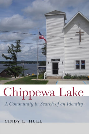 Chippewa Lake: A Community in Search of an