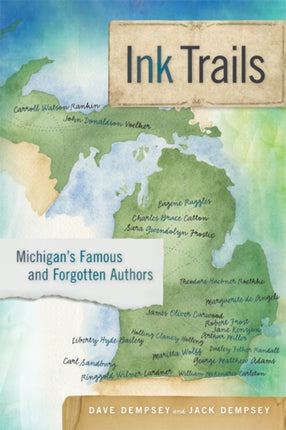 Ink Trails: Michigan's Famous and Forgotten
