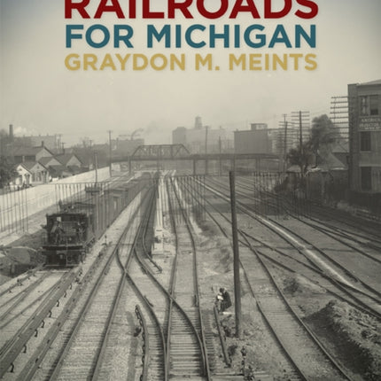 Railroads for Michigan