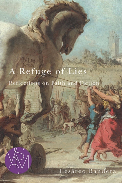A Refuge of Lies: Reflections on Faith and