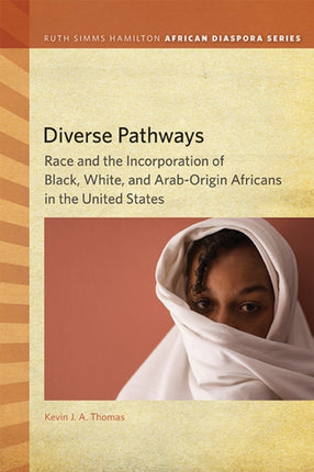 Diverse Pathways: Race and the Incorporation of