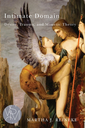 Intimate Domain: Desire, Trauma, and Mimetic