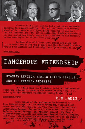 Dangerous Friendship: Stanley Levison, Martin