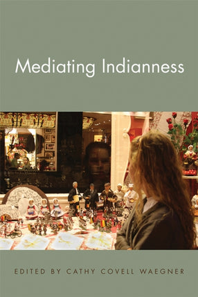 Mediating Indianness