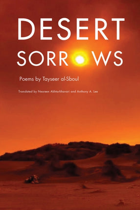 Desert Sorrows: Poems by Tayseer al-Sboul