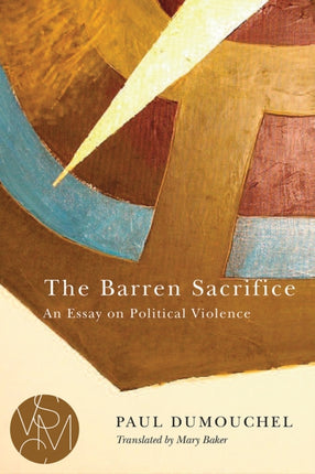 The Barren Sacrifice: An Essay on Political