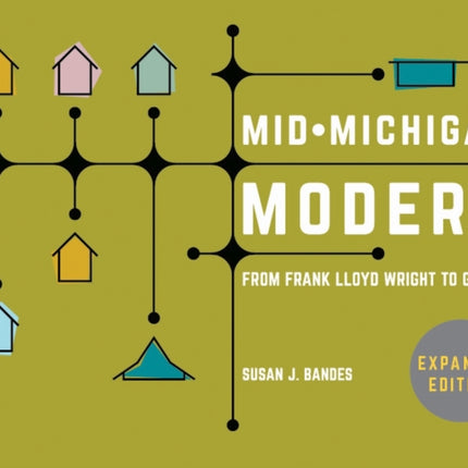 Mid-Michigan Modern, Expanded Edition: From Frank