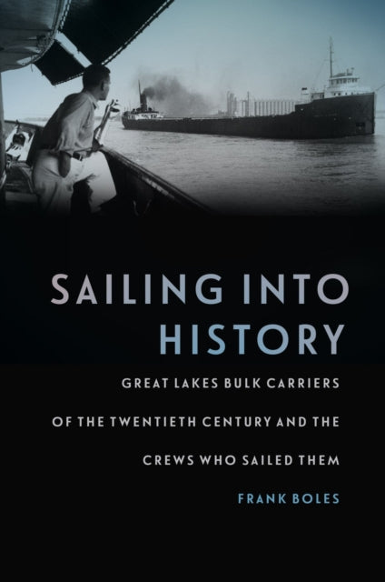 Sailing into History: Great Lakes Bulk Carriers