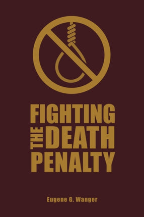 Fighting the Death Penalty: A Fifty-Year Journey