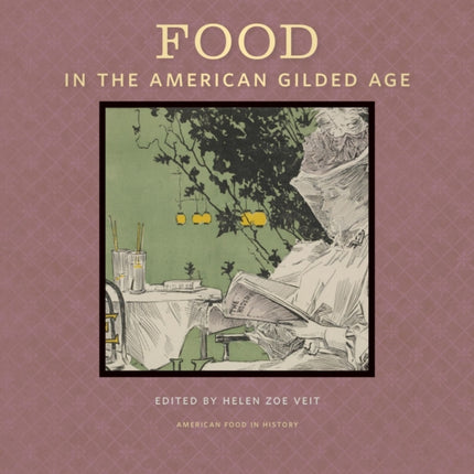 Food in the American Gilded Age