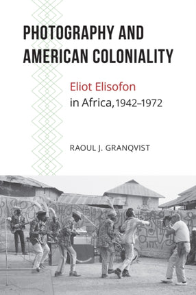 Photography and American Coloniality: Eliot