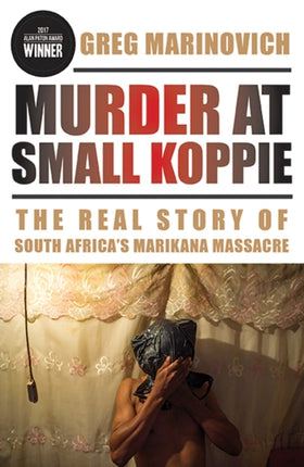 Murder at Small Koppie: The Real Story of South