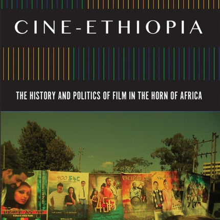 Cine-Ethiopia: The History and Politics of Film
