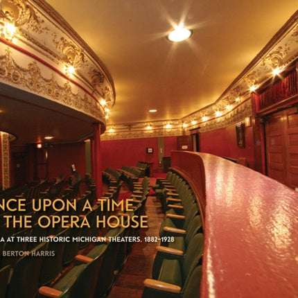 Once upon a Time at the Opera House: Drama at