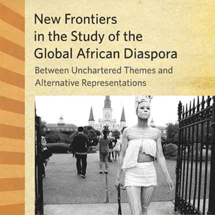New Frontiers in the Study of the Global African