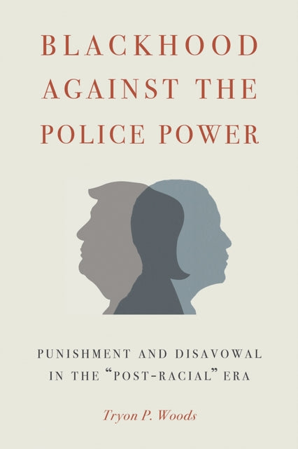 Blackhood Against the Police Power: Punishment