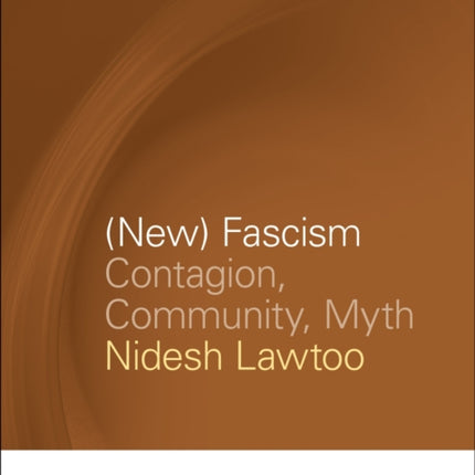 (New) Fascism: Contagion, Community, Myth