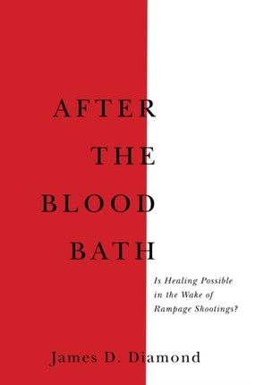 After the Bloodbath: Is Healing Possible in the