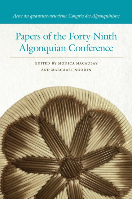 Papers of the Forty-Ninth Algonquian Conference