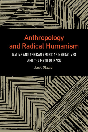 Anthropology and Radical Humanism: Native and