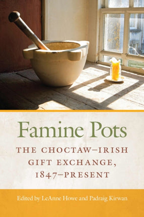 Famine Pots The ChoctawIrish Gift Exchange 1847Present American Indian Studies