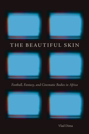 The Beautiful Skin: Football, Fantasy, and