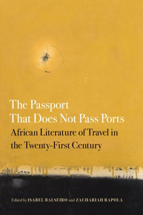 The Passport That Does Not Pass Ports: African