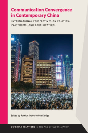 Communication Convergence in Contemporary China: