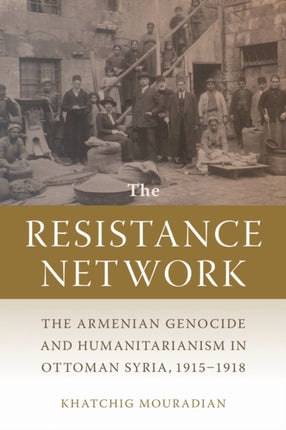 The Resistance Network: The Armenian Genocide and