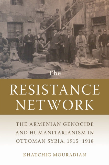 The Resistance Network: The Armenian Genocide and
