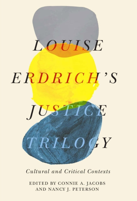 Louise Erdrich's Justice Trilogy: Cultural and